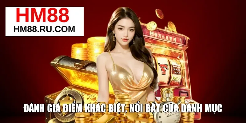 Đánh giá điểm khác biệt, nổi bật của danh mục